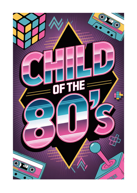 Child of the 80s